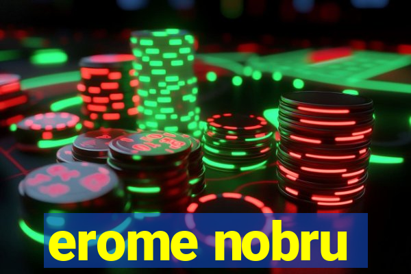 erome nobru